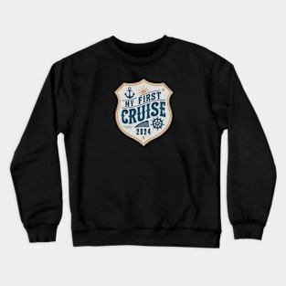 My First Cruise 2024 Nautical Emblem Crewneck Sweatshirt